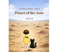 Planet of the Ants: A gentle story about teamwork and working together