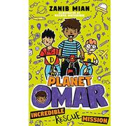 Planet Omar: Incredible Rescue Mission: Book 3