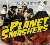 Planet Smashers - Descent Into The Valley Of