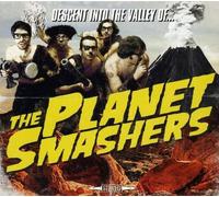 PLANET SMASHERS Descent Into the Valley of (CD)