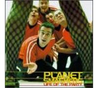 Planet Smashers - Life Of The Party