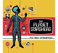 Planet Smashers - Too Much Information