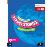 Planet stories. Paesaggi, persone, emozioni. Strumenti per studenti NAI. Per la Scuola media. Con e-book. Con espansione online