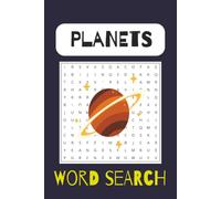 Planet Word Search Puzzle Book: Word Searches with Easy-to-Read Print | Explore Planets, and the Universe | 6x9 inches, 110 pages | 50+ Puzzles... Gift for Vacations, Holidays and Free Times