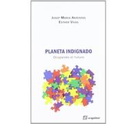 Planeta indignado : ocupando el futuro