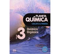 Planeta Química. Química Orgânica - Volume 3 (Em Portuguese do Brasil)