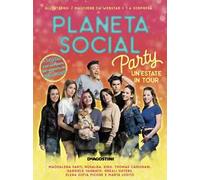 Planeta social party. Un'estate in tour. Con gadget