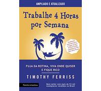 Planeta Trabalhe 4 horas por semana (Edição 2017) (Português)