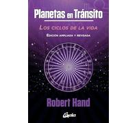 Planetas en tránsito: Los ciclos de la vida. Edición ampliada y revisada