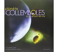 Planète collemboles: La vie secrète des sols: 0000
