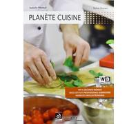 Planète cuisine. Per gli Ist. professionali alberghieri. Con CD-ROM. Con espansione online