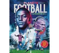 Planète football: La passion du jeu