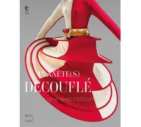 Planète(s) Decouflé Une exposition. Ediz. a colori - Noisette P. (cur.)