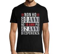 Planetee T-Shirt Uomo 80esimo Compleanno | | Non Ho 80 Anni. Ho 18 Anni più 62 Anni di Esperienza | Magglietta a Mezze Maniche età di Compleanno XL