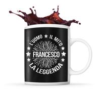 Planetee Tazza Francesco il Mito la Leggenda | Tazza Ceramica Nome Messaggio Divertente Originale Idee Regali Anniversario Natale Valentino Uomo padri fratelli amici colleghi mariti
