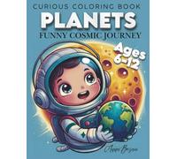 PLANETS: A Funny Cosmic Journey (Ages 6-12)
