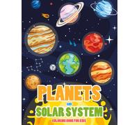 Planets and Our Solar System Coloring Book for Kids: Fun & Easy Space and Planets Coloring Book