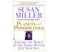 Planets and Possibilities: Explore the World of the Zodiac Beyond Just Your Sign