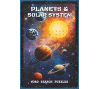 Planets and Solar System Word Search Puzzles: Word Search Puzzles with Easy to Read about Planets, Moons, and Space Exploration | 6x9 inches, 110 ... Lovers, Science Enthusiasts, and Students