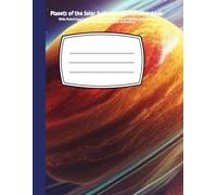 Planets of the Solar System Notebook: Wide Ruled Lined Journal for School, Writing, and Celestial Adventures
