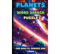 Planets Word Search Puzzle Explore Planets, Space, and Galaxies: A Fun and Challenging Cosmic Word Search Puzzle Book for Adults, Kids, and Seniors