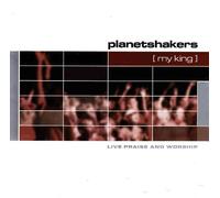 Planetshakers - My King: Live Praise and Worship