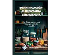 PLANIFICACIÓN ALIMENTARIA EMERGENCIA: Una Guía prepararse para estrategia nutrición sostenible