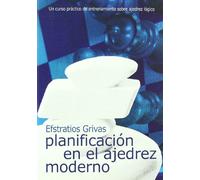 Planificación en ajedrez moderno : un curso práctico de entrenamiento sobre ajedrez lógico
