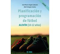 Planificación y programación de fútbol. Alevín (10-12 años)