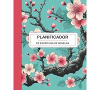 Planificador de escritura de novelas: Cuaderno organizador: planifica y escribe tu novela paso a paso