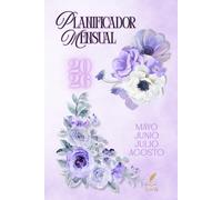 Planificador Mayo - Agosto 2026 | Agenda mensual y semanal sin fechas: Organiza tu verano con claridad y equilibrio: incluye calendarios, objetivos, recordatorios y notas
