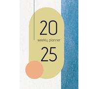 Planificador Semanal 2025 A4 - Agenda de Tapa Blanda con Calendario Anual y Gráficos para Organización Personal y Productividad