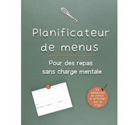 Planificateur de menus: Pour des repas sans charge mentale