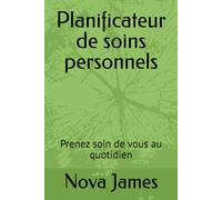 Planificateur de soins personnels: Prenez soin de vous au quotidien