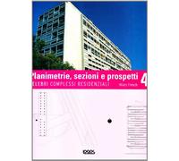 Planimetrie, sezioni e prospetti. Ediz. illustrata. Con CD-ROM (Vol. 4)