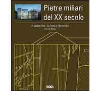 Planimetrie, sezioni e prospetti. Pietre miliari del XX secolo. Ediz. illustrata. Con CD-ROM