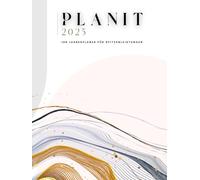 PLANIT 2025: Ihr Jahresplaner für Spitzenleistungen- Ein monatlicher Leitfaden, um Ihr Jahr so außergewöhnlich zu gestalten, wie Sie es sind: Dieser ... voller Sinn, Wachstum und Freude zu gestalten