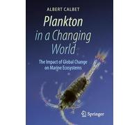 Albert Calbet – Plancton in un mondo che cambia – Impatto sui ecosistemi marini – Tascabile