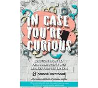 Planned Parenthood Alison Macklin In Case You're Curious (Tascabile)