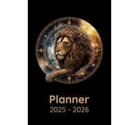 Planner 2025-2026: Agenda for Astrology Lovers, Horoscope, Astrological Signs, Leo Zodiac Related Gift Idea, Weekly and Monthly View