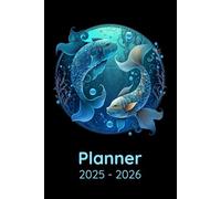 Planner 2025-2026: Agenda for Astrology Lovers, Horoscope, Astrological Signs, Pisces Zodiac Related Gift Idea, Weekly and Monthly View