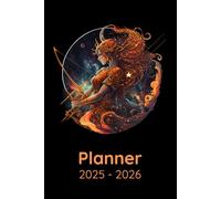 Planner 2025-2026: Agenda for Astrology Lovers, Horoscope, Astrological Signs, Sagittarius Zodiac Related Gift Idea, Weekly and Monthly View