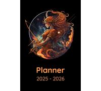 Planner 2025-2026: Agenda for Astrology Lovers, Horoscope, Astrological Signs, Sagittarius Zodiac Related Gift Idea, Weekly and Monthly View