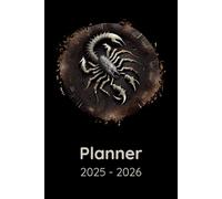 Planner 2025-2026: Agenda for Astrology Lovers, Horoscope, Astrological Signs, Scorpio Zodiac Related Gift Idea, Weekly and Monthly View