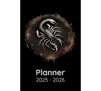 Planner 2025-2026: Agenda for Astrology Lovers, Horoscope, Astrological Signs, Scorpio Zodiac Related Gift Idea, Weekly and Monthly View