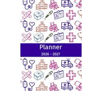Planner 2026-2027: Agenda for Nurse, Doctor, Gift for Medical Staff, Healthcare Workers, Medical Students, Weekly and Monthly View