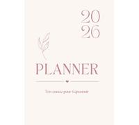 PLANNER 2026: Ton année pour t'épanouir