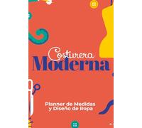 Planner de Medidas y Diseño de Ropa. Costurera Moderna: Cuaderno funcional para confección personalizada. Incluye siluetas para bocetos. Tapa blanda, ... tinta negra, idioma español, género creativo.