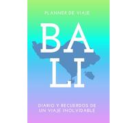 Planner de mi viaje a Bali - Diario y organizador de viaje: Itinerario, checklist, packing list, presupuestos, páginas para fotos y recuerdos | Cuaderno de viaje rellenable en español