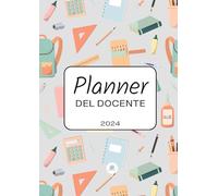 Planner del Docente 2024. Programmazione Mensile. Orario. Compiti. Valutazione: Pagine di programmazione giornaliera delle lezioni. Programmazione insegnante